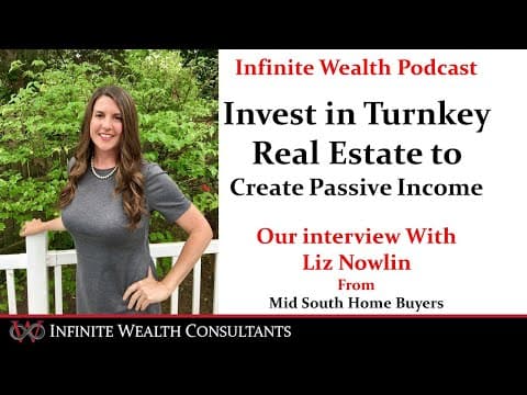 Creating Passive Income with Turnkey Real Estate (Infinite Wealth)